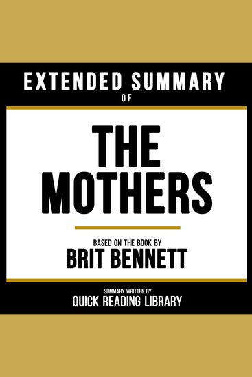 Extended Summary - The Mothers - Based On The Book By Brit Bennett - cover