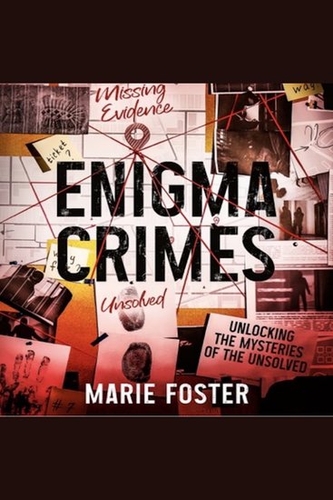 Enigma Crimes - Unlocking the Mysteries of the Unsolved - cover