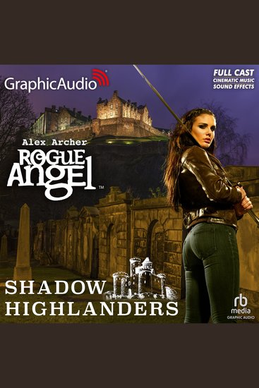 Shadow Highlanders [Dramatized Adaptation] - Rogue Angel 65 - cover