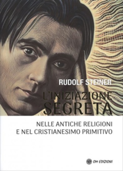 L'Iniziazione Segreta - Nelle antiche religioni e nel Cristianesimo primitivo - cover