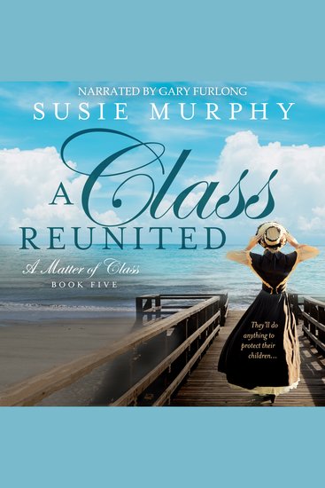 A Class Reunited - A sweeping Irish historical romance saga - cover