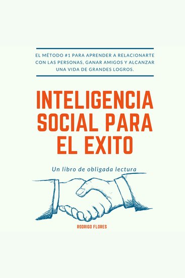 Inteligencia social para el éxito - el método #1 para aprender a relacionarte con las personas ganar amigos y alcanzar una vida de grandes logros - cover