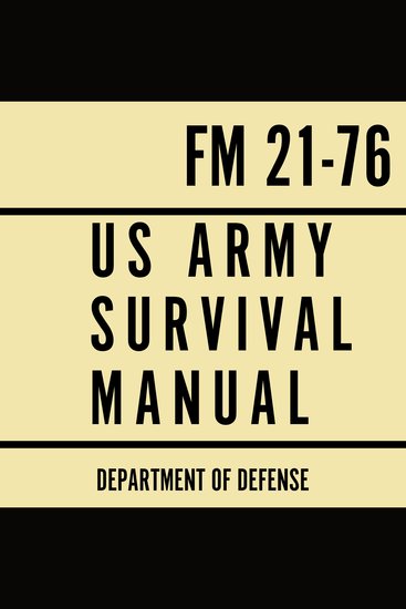 US Army Survival Manual: FM 21-76 - cover