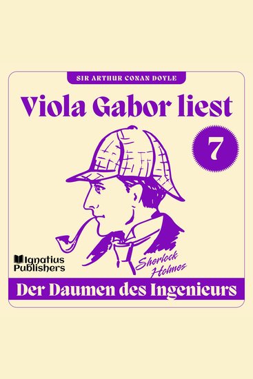 Der Daumen des Ingenieurs - Viola Gabor liest Sherlock Holmes Folge 7 - cover