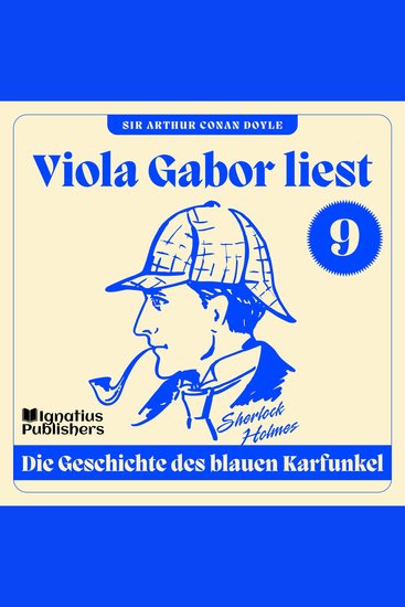 Die Geschichte des blauen Karfunkel - Viola Gabor liest Sherlock Holmes Folge 9 - cover