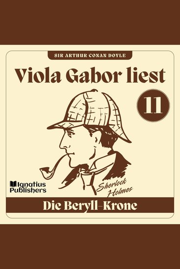 Die Beryll-Krone - Viola Gabor liest Sherlock Holmes Folge 11 - cover