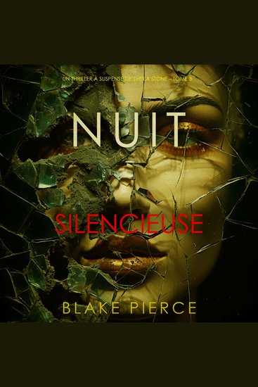 Nuit Silencieuse (Un thriller à suspense de Sheila Stone – Tome 3) - Narration par une voix synthétisée - cover