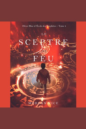 Le Sceptre De Feu (Oliver Blue à l’École des Prophètes – Tome 4) - Narration par une voix synthétisée - cover