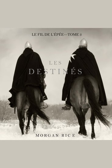 Les Destinés (Le fil de l’épée tome 3) - Narration par une voix synthétisée - cover