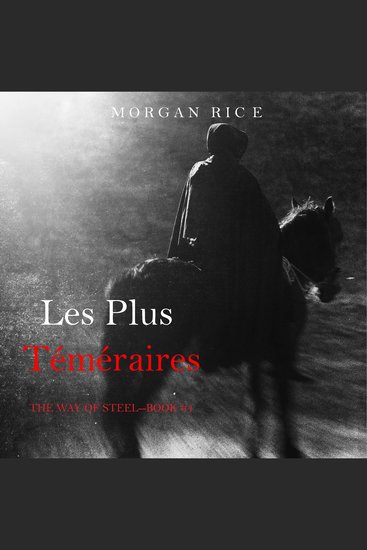 Les Plus Téméraires (Le fil de l’épée tome 4) - Narration par une voix synthétisée - cover