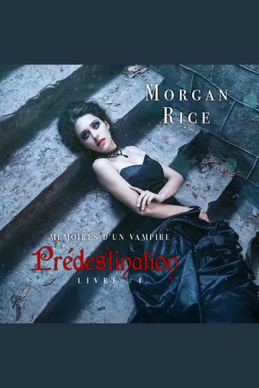 Prédestination: Mémoires d’un Vampire – Livre Quatre - Narration par une voix synthétisée - cover