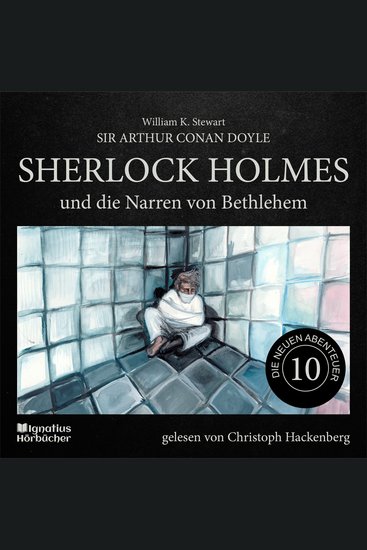 Sherlock Holmes und die Narren von Bethlehem (Die neuen Abenteuer Folge 10) - cover