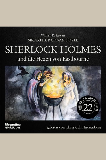 Sherlock Holmes und die Hexen von Eastbourne (Die neuen Abenteuer Folge 22) - cover