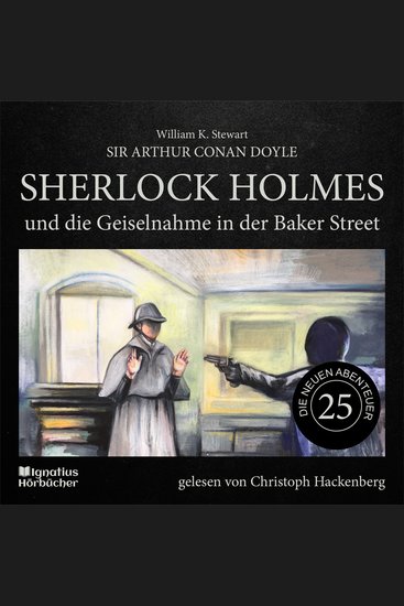 Sherlock Holmes und die Geiselnahme in der Baker Street (Die neuen Abenteuer Folge 25) - cover
