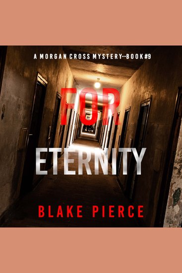 For Eternity (A Morgan Cross FBI Suspense Thriller—Book Nine) - Digitally narrated using a synthesized voice - cover
