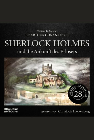 Sherlock Holmes und die Ankunft des Erlösers (Die neuen Abenteuer Folge 28) - cover