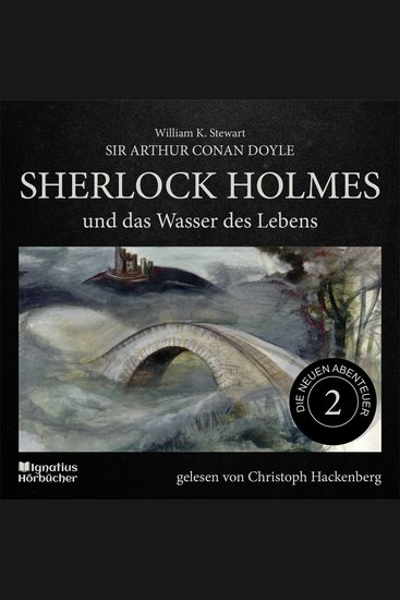 Sherlock Holmes und das Wasser des Lebens (Die neuen Abenteuer Folge 2) - cover