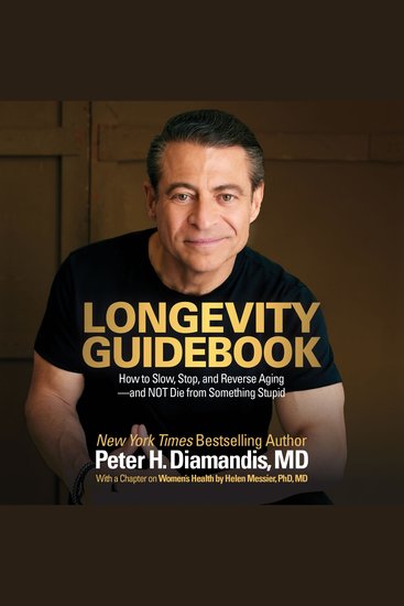 Longevity Guidebook - How to Slow Stop and Reverse Aging — and NOT Die from Something Stupid - cover