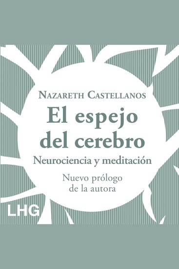 El espejo del cerebro - Neurociencia y meditación - cover