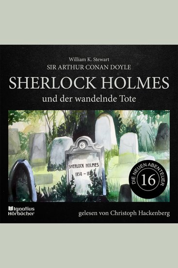 Sherlock Holmes und der wandelnde Tote (Die neuen Abenteuer Folge 16) - cover