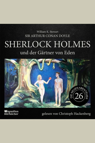 Sherlock Holmes und der Gärtner von Eden (Die neuen Abenteuer Folge 26) - cover