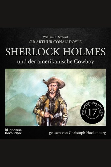 Sherlock Holmes und der amerikanische Cowboy (Die neuen Abenteuer Folge 17) - cover