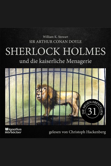 Sherlock Holmes und die kaiserliche Menagerie (Die neuen Abenteuer Folge 31) - cover
