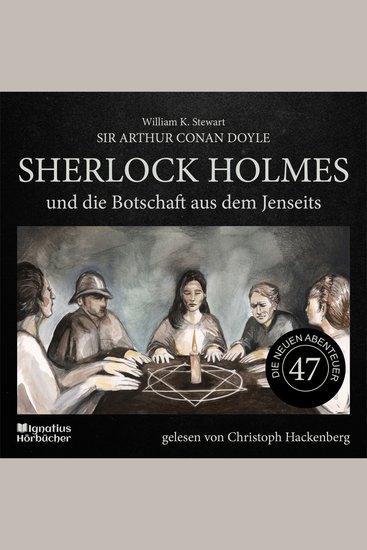 Sherlock Holmes und die Botschaft aus dem Jenseits (Die neuen Abenteuer Folge 47) - cover