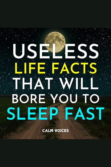 Useless Life Facts That Will Bore You To Sleep Fast - cover