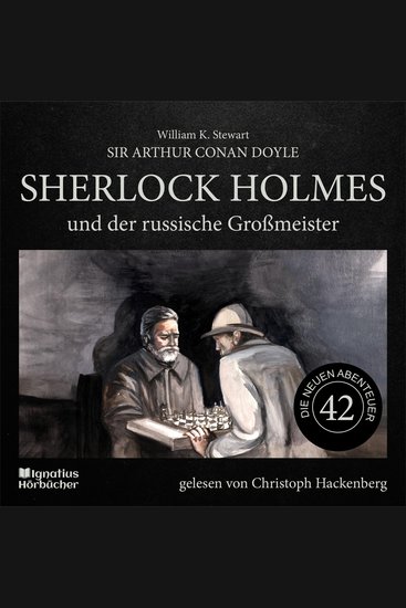 Sherlock Holmes und der russische Großmeister (Die neuen Abenteuer Folge 42) - cover