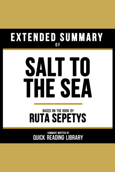 Extended Summary - Salt To The Sea - Based On The Book By Ruta Sepetys - cover
