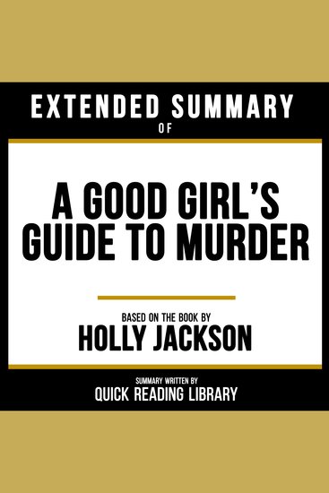 Extended Summary - A Good Girl’s Guide To Murder - Based On The Book By Holly Jackson - cover