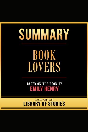Summary - Book Lovers - Based On The Book By Emily Henry - cover