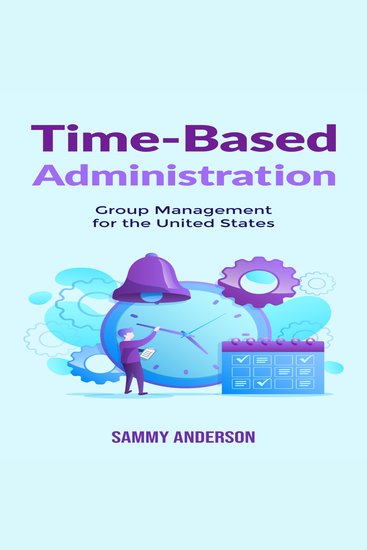 Time-Based Administration - Group Management for the United States - cover