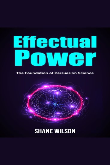 Effectual Power - The Foundation of Persuasion Science - cover