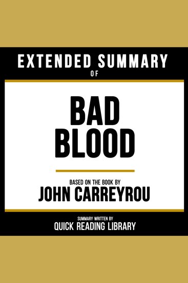 Extended Summary - Bad Blood - Based On The Book By John Carreyrou - cover
