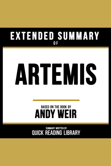 Extended Summary - Artemis - Based On The Book By Andy Weir - cover
