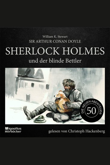 Sherlock Holmes und der blinde Bettler (Die neuen Abenteuer Folge 50) - cover