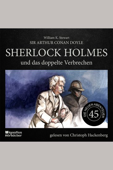 Sherlock Holmes und das doppelte Verbrechen (Die neuen Abenteuer Folge 45) - cover