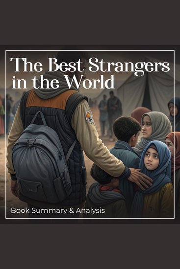 Best Strangers in the World The: Book Summary and Analysis - cover