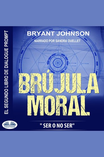 Brújula Moral: Ser o no Ser - cover