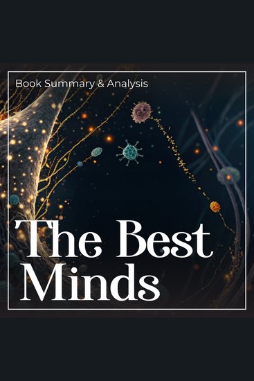 Best Minds The: Book Summary and Analysis - cover