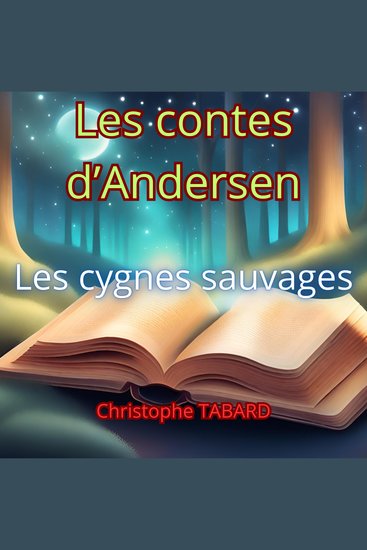 Les cygnes sauvages - Les contes d'Andersen - cover