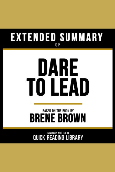 Extended Summary - Dare To Lead - Based On The Book By Brene Brown - cover