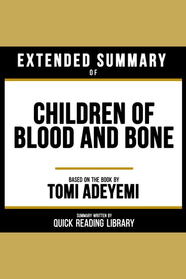 Extended Summary - Children Of Blood And Bone - Based On The Book By Tomi Adeyemi - cover