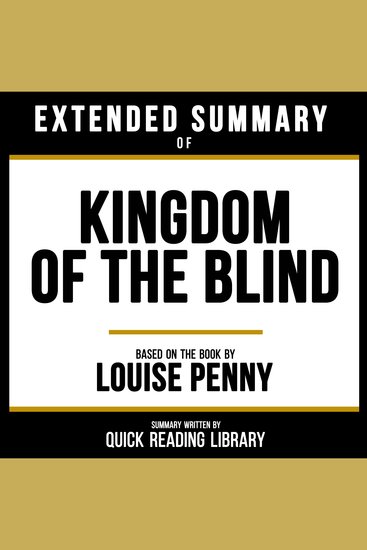 Extended Summary - Kingdom Of The Blind - Based On The Book By Louise Penny - cover