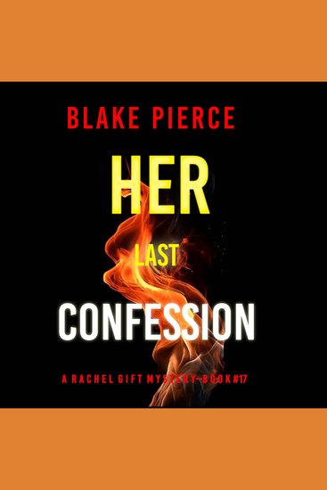 Her Last Confession (A Rachel Gift FBI Suspense Thriller—Book 17) - cover