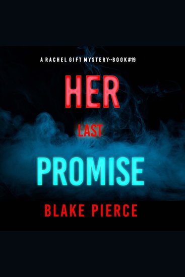Her Last Promise (A Rachel Gift FBI Suspense Thriller—Book 19) - cover