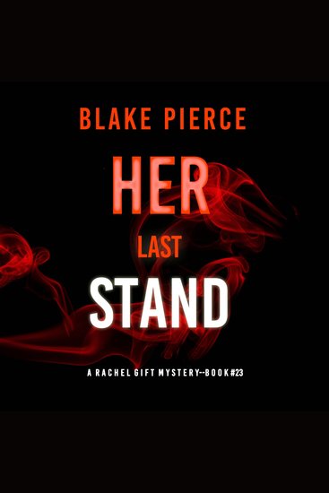 Her Last Stand (A Rachel Gift FBI Suspense Thriller—Book 23) - cover