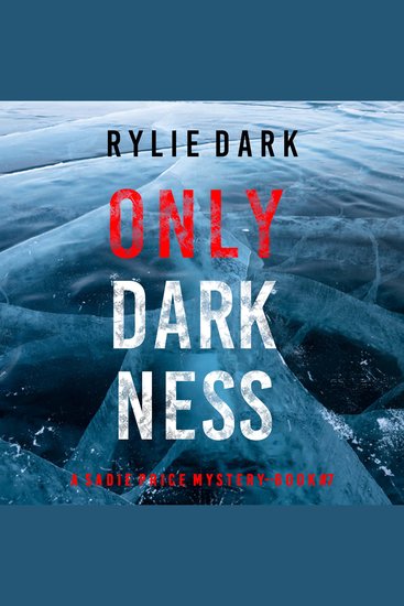 Only Darkness (A Sadie Price FBI Suspense Thriller—Book 7) - cover